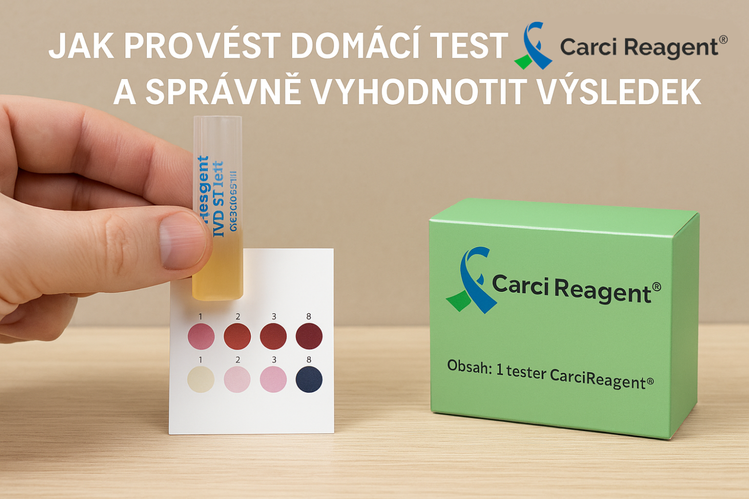 Jak provést domácí test Carci Reagent® a správně vyhodnotit výsledek